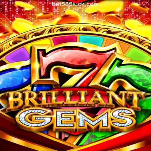 Discover the Excitement of BrilliantGems on 585Luck.COM Platform-Oficial Slots Brasil #1
