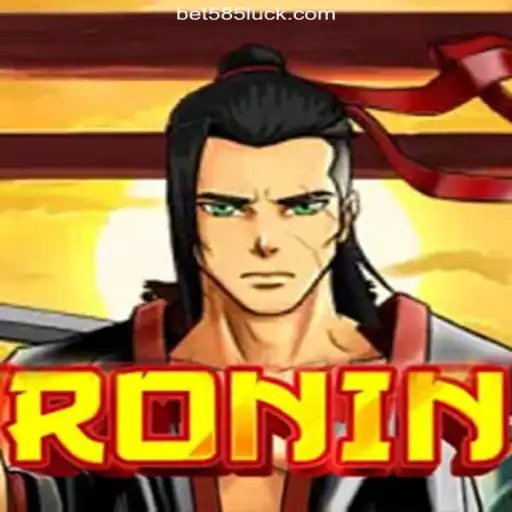 Exploring the Exciting World of Ronin on 585Luck.COM Platform